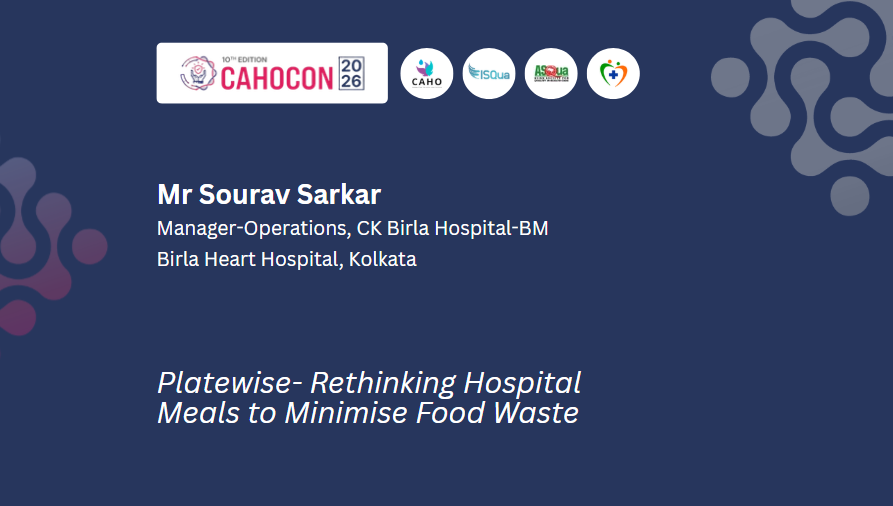 CAHOCON 2026-6 Key Updates in NABH 6th Edition-Platewise-Platewise- Rethinking Hospital Meals to Minimise Food Waste:-Mr Sourav Sarkar